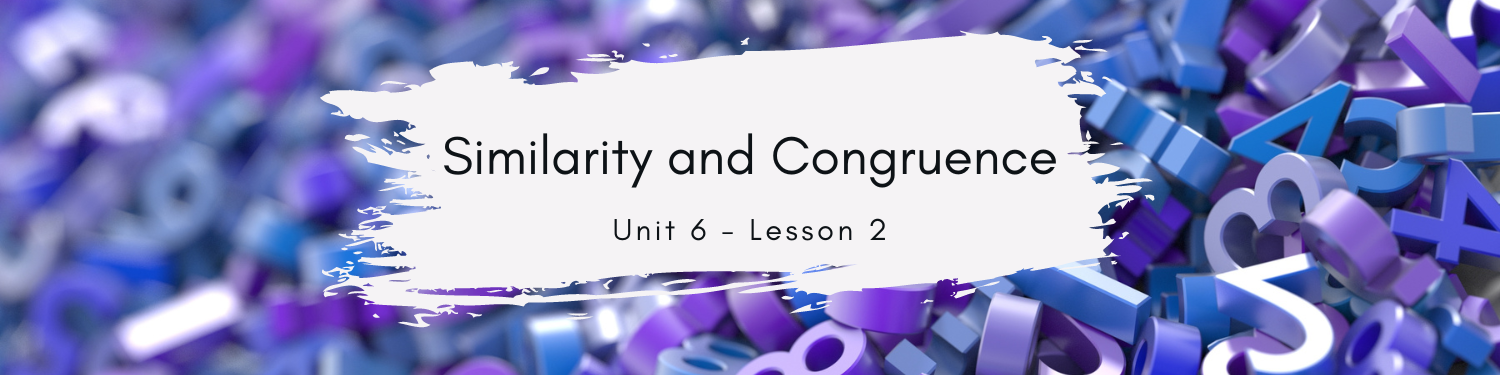 Lesson 2: Similarity and Congruence Banner
